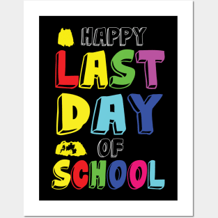 Happy last day of school Posters and Art